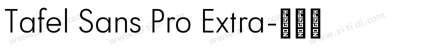 Tafel Sans Pro Extra字体转换 Tafel Sans Pro Extra字体转换